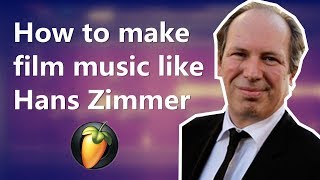 How To Make Film Music like Hans Zimmer!