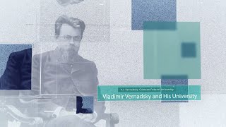 Vladimir Vernadsky and His University