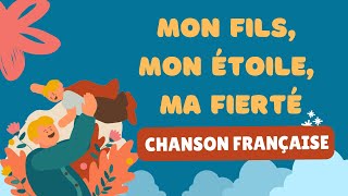 എൻ്റെ മകൻ, എൻ്റെ നക്ഷത്രം, എൻ്റെ അഭിമാനം - തുടക്കക്കാർക്കുള്ള ഒരു ലളിതമായ കുട്ടികളുടെ ഗാനം ഫ്രഞ്ച് ഗാനം