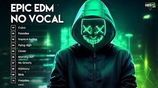 Epic EDM | Top 30 Songs No Vocals (still have a few) #7 ♫ Music for Chill, Party & Gaming