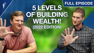 5 Levels of Wealth AND How to Achieve Them! (2022 Edition)