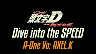 [頭文字D (Initial D) THE ARCADE] BGM #1 Dive into the SPEED / A-One Vo: AXEL.K