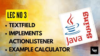 JFrame java || TextField Concept & Calculator Example | Lecture # 3