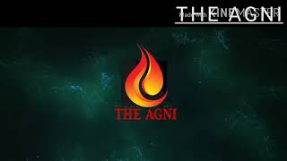 THE AGNI