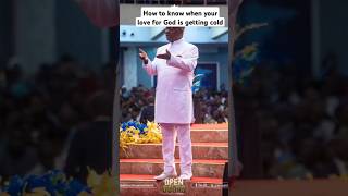 How to know when your love for God is getting cold - Bishop David Oyedepo