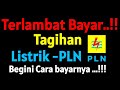 ⛔Solusi Terlambat Bayar Tagihan Listrik PLN❗cara bayar tagihan listrik yang terlambat