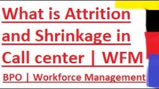 What is Shrinkage and Attrition 📞 ☎️  Workforce Management   Call center   BPO Operations ❓