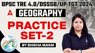 बिहार शिक्षक भर्ती TRE 4.0 | Geography वर्ग  ( 11-12 ) - Most important Questions #2 by Shikha Ma'am