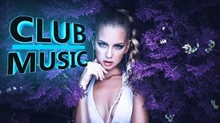 New Best Club Dance Top Music Remixes Of Popular Songs 2016 - CLUB MUSIC