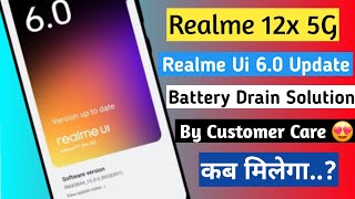 Realme 12x 5G Realme ui 6.0 Update | Battery Draining Problem | Lagging Solution | By Customer Care