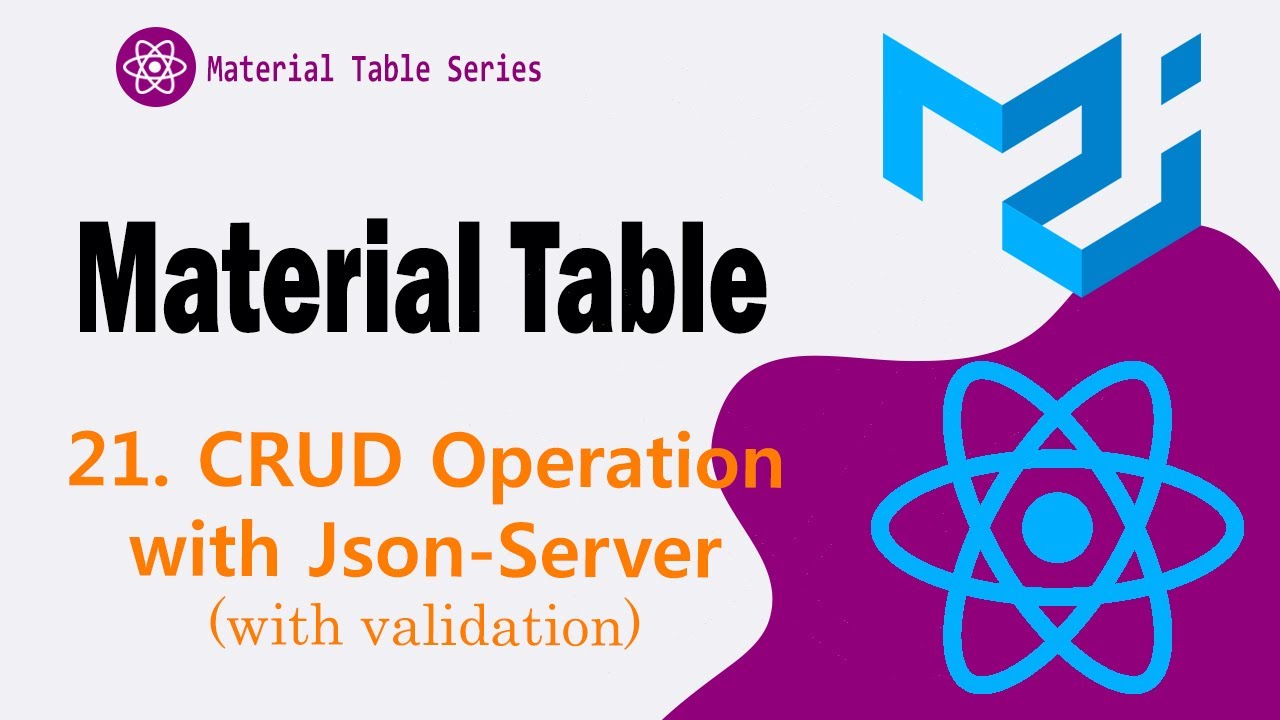 21. CRUD Operations With Json Server In Material Table || Material UI ...