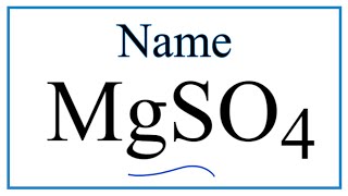 How to Write the Name for MgSO4
