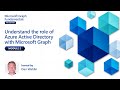 Module 2: Understand the role of Azure Active Directory | Microsoft Graph Fundamentals for Beginners
