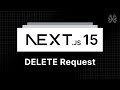 Next.js 15 Tutorial - 40 - Handling DELETE Requests