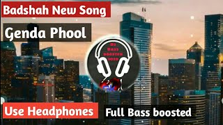 Badshah New Song Genda Phool II Dj bass boosted songs II Use Headphones