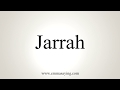 How To Pronounce Jarrah