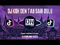 DJ MINANG 2023 || KOK DEN TAU DARI DULU || SILVA HAYATI