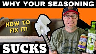 Why Your Griddle Seasoning SUCKS  - And how to fix it!  FLAT TOP GRIDDLE SEASONING MISTAKES!