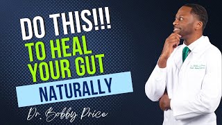 How To HEAL The Gut - 7 Ways to Heal The Gut NATURALLY
