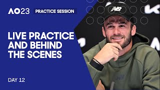 LIVE | AO Practice and Behind the Scenes | Day 12 | Australian Open 2023