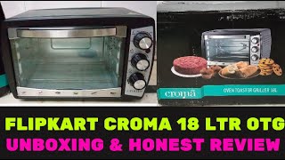 Croma 18-Litre Oven Toaster Grill (OTG) Unboxing \u0026 Review || Flipkart 18 Litre Croma OTG True Review