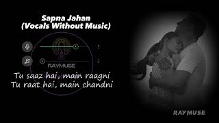 Sapna Jahan (Without Music Vocals Only) | Sonu Nigam Lyrics | Raymuse