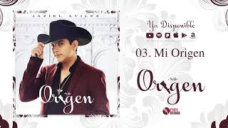 Mi Origen - Jaziel Avilez - (Mi Origen) - DEL Records 2018