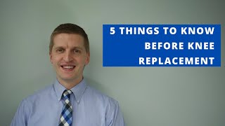 5 Things You Must Know Before Getting a Knee Replacement