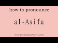 al asifa how to pronounce al asifa in english correct .start with a. learn from me.