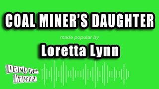 Loretta Lynn - Coal Miner's Daughter (Karaoke Version)