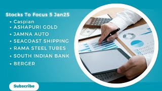 Stock To Focus 5 Jan 25 💰📈💸💳#caspian #ashapuri #jamnaauto #ramasteel #southindianbank #bergerpaints