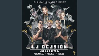 DJ Luian, Mambo Kingz, De La Ghetto - La Ocasión (Audio) ft. Arcangel, Ozuna, An