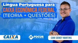 Língua Portuguesa para Caixa Econômica Federal (Teoria + Questões) - Focus Concursos