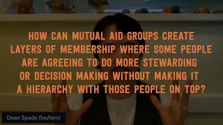 Dean Spade: Avoiding hierarchy in mutual aid groups where members take on different kinds of work