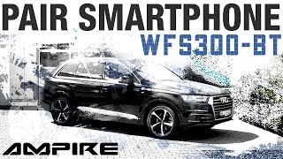 Ampire WFS300-BT: How to pair your Smartphone? (Audi Q7 4M)