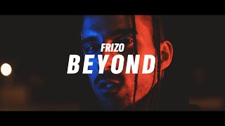 Frizo - Beyond (Videoclip)