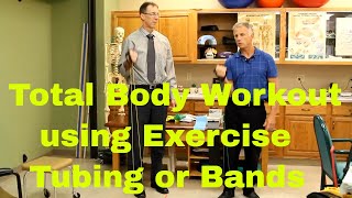 Total Body Workout with Exercise Tubing or Bands. (World Physical Therapy Day)