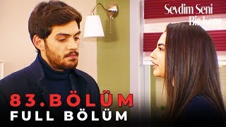 Sevdim Seni Bir Kere - 83. Bölüm