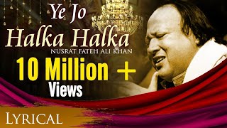Ye Jo Halka Halka Suroor Hai | Original Song by Nusrat Fateh Ali Khan |  Full Song with Lyrics
