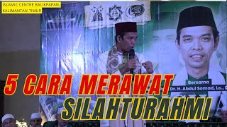 5 Cara Merawat Silahturahmi | Islamic Centre Balikpapan, Kalimantan Timur | Ustadz Abdul Somad