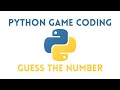 Guess The Number Game in Python | Python beginners project tutorial