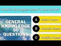 QUIZ: How Good Is Your General Knowledge? 🧠📚🤓 How Smart Are You? | General Knowledge Quiz