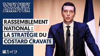 RASSEMBLEMENT NATIONAL : LA STRATÉGIE DU COSTARD CRAVATE