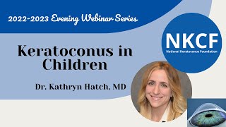 Keratoconus in Children with Dr. Kathryn Hatch, MD