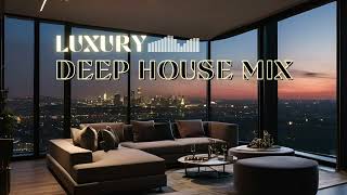 Luxury Deep House Mix