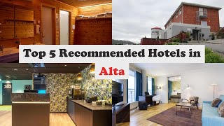 Top 5 Recommended Hotels In Alta | Best Hotels In Alta