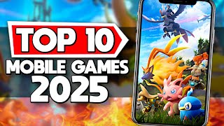 Top 10 Best Mobile Games Releasing in 2025 Android \u0026 iOS