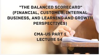 The Balanced Scorecard with Practice Questions | CMA (US)-PART 1 Lec 54