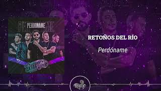 Retoños del Río - Perdóname (2024)