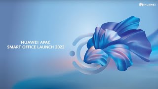 HUAWEI Smart Office Launch 2022 | Highlights